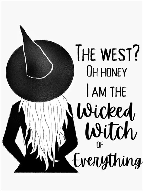 "I am the wicked witch of everything, sarcastic witch meme" Sticker for Sale by JoeyGrace ...