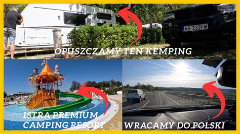 ISTRA PREMIUM CAMPING RESORT JEDZIEMY TAM NA 1 DZIEŃ WRACAMY DO POLSKI