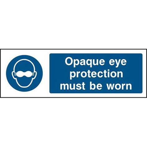 Opaque Eye Protection Must Be Worn 10971