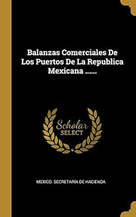 Buy Balanzas Comerciales De Los Puertos De La Republica Mexicana