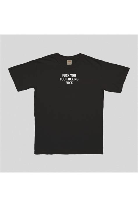 Dreamer Fuck You Fucking Fuck T Shirt Fiyatı Yorumları