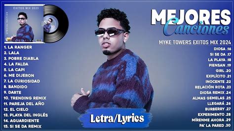 Myke Towers 2024 Letra Mejores Canciones De Myke Towers Grandes