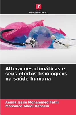 Altera Es Clim Ticas E Seus Efeitos Fisiol Gicos Na Sade Humana By