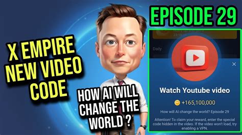 X Empire Episode Code How Will Ai Change The World X Empire Musk