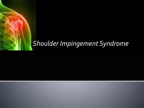 Ppt Shoulder Impingement Syndrome Powerpoint Presentation Free