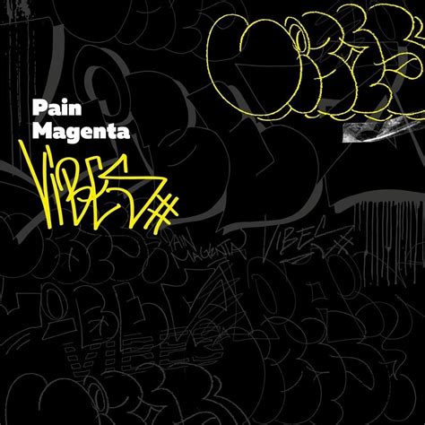 Pain Magenta Vibes Lyrics And Tracklist Genius