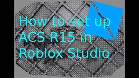 How To Set Up Acs R In Roblox Studio Youtube