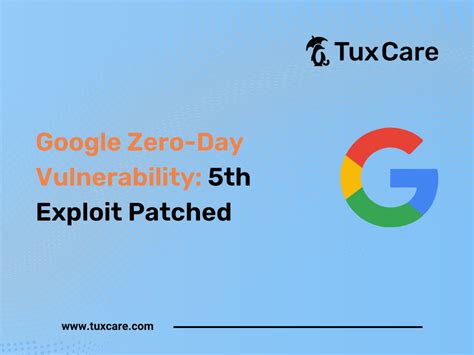 Google Zero Day Vulnerability 5th Exploit Patched