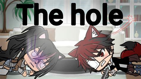 The Hole Gacha Life Skit YouTube