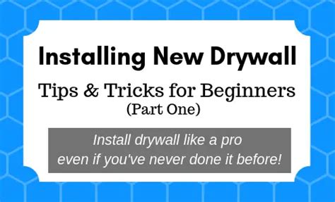 Installing New Drywall: Tips and Tricks for Beginners