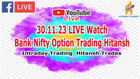 30 11 23 LIVE Watch Bank Nifty Option Trading Hitansh YouTube