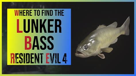 Resident Evil 4 Remake Lunker Bass Location Catch Me A Big Fish