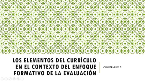 Los Elementos Del Curriculo En El Contexto Del Enfoque Formativo De La