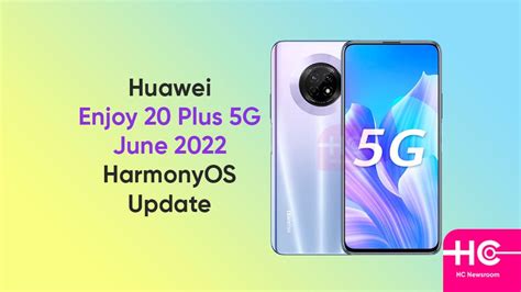 Huawei Enjoy 20 Plus 5g Gets June 2022 Harmonyos Update Huawei Central
