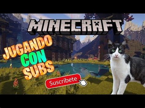 Minecraft Jugando Con Suscriptores Mundo Survival