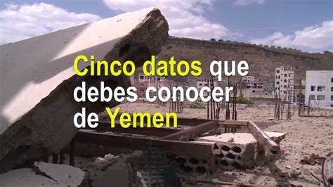 Cinco Datos Que Debes Conocer De Yemen Youtube