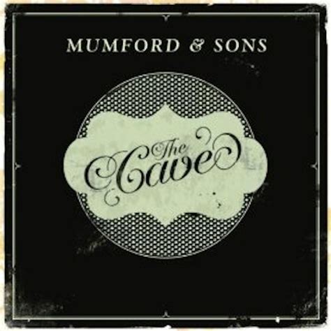 Mumford Sons The Cave Lyrics Music Lyrics And Videos