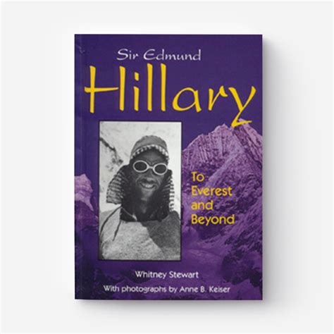 Sir Edmund Hillary: To Everest and Beyond | Whitney Stewart