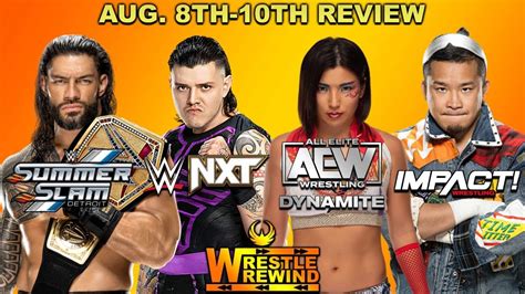 NXT AEW Dynamite Impact Wrestling WWE Summerslam Review 8 10 2023