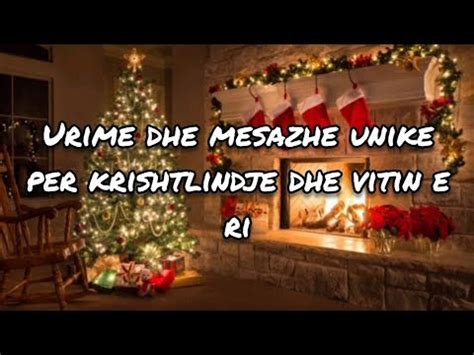 Urime Dhe Mesazhe Unike Per Krishtlindje Dhe Vitin E Ri Youtube