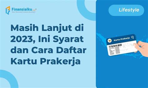 Simak Syarat Dan Cara Daftar Kartu Prakerja 2023 Bisa Lewat HP