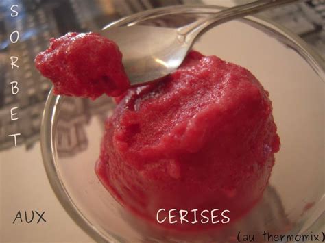 Sorbet Aux Cerises Avec Sa Variante Toute Saison Au Thermomix