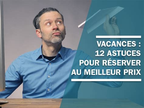 Vacances Astuces Pour R Server Au Meilleur Prix Capital