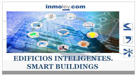 GUÍA PRÁCTICA inmoley DE EDIFICIOS INTELIGENTES SMART BUILDINGS