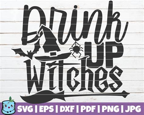 Drink Up Witches SVG Cut File Commercial Use Printable Etsy