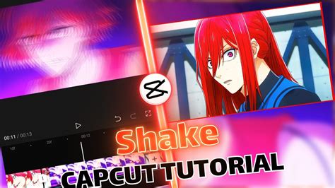 SHAKE TUTORIAL ON CAPCUT 6 CapCut AMV Tutorial YouTube