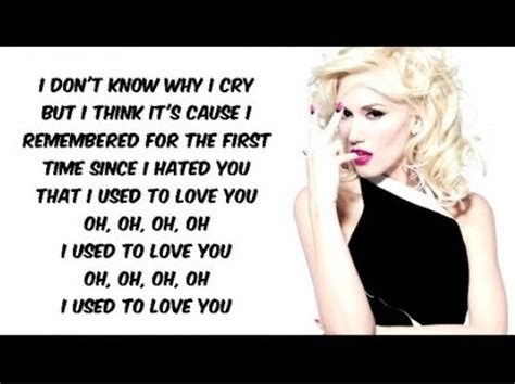 Gwen Stefani I Used To Love You Lyrics Love Yourself Lyrics Music