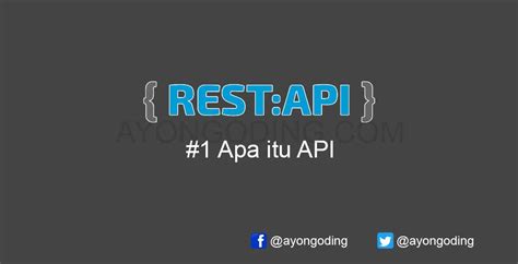 Apa Itu Rest Api Berikut Pengertian Cara Kerja Metode Dan Bahasa Riset