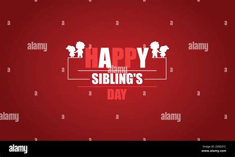 Celebrating Sibling Love A Stunning Text Design For National Siblings