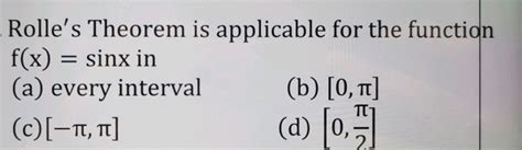 Rolles Theorem Is Applicable For The Function Fxsinx In Filo