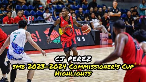 Cj Perez Smb Pba Commissioner S Cup Highlights Youtube