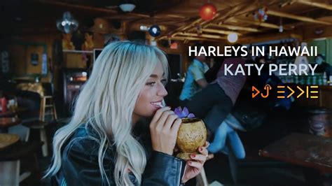 Katy Perry - Harleys In Hawaii - DJ Eddie