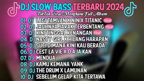 DJ SLOW BASS TERBARU 2024DJ LAGI TAMVAN X NINIX TITANICDJ JAUHNYA