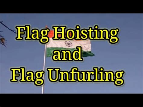 Difference Between Flag Hoisting And Flag Unfurling Youtube