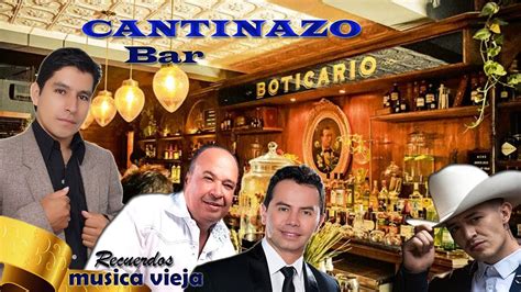 Musica Vieja Popular De Cantina Y Despecho Youtube