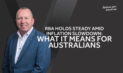 RBA Holds Steady Amid Inflation Slowdown What It Means For Australians