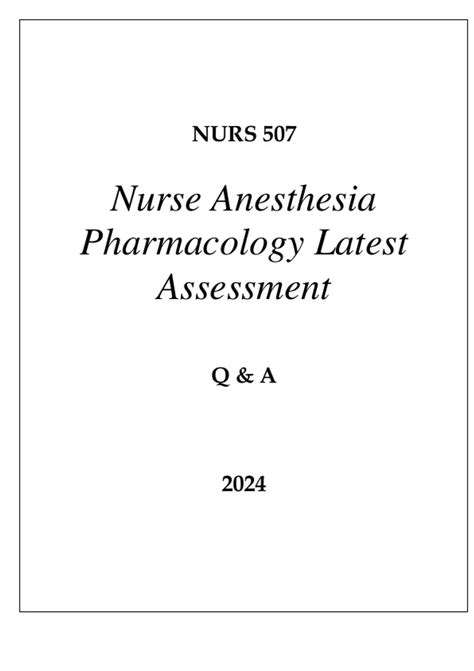 NURS 507 NURSE ANESTHESIA PHARMACOLOGY LATEST ASSESSMENT Q & A 2024