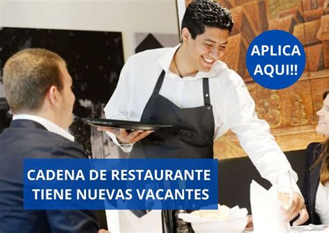 Cadena De Restaurante Abre Nuevas Vacantes Empleos Y Becas