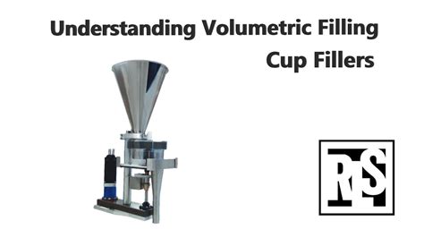 Understanding Volumetric Filling Cup Filler Youtube