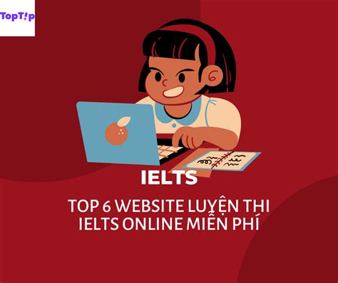 TopTip Top 6 Trang Web Học IELTS Online Miễn Phí Đang Hot Nhất Hiện