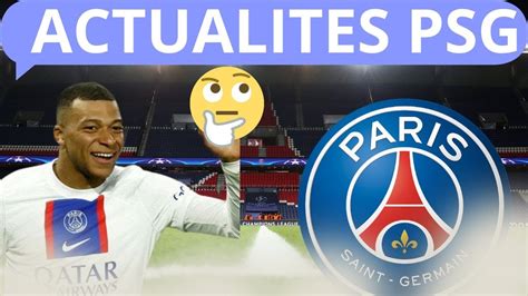 ACTUALITES DU PSG LE PSG A RELANCÉ LE FEUILLETON DE MBAPPE YouTube