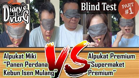 Part Alpukat Miki Vs Alpukat Premium Orang Lebih Banyak Suka Yang