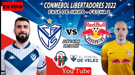 Copa Libertadores Vélez Sarsfield Vs Bragantino Transmisión En Vivo