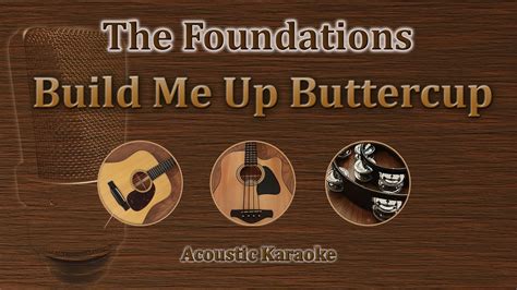 Build Me Up Buttercup The Foundations Acoustic Karaoke YouTube