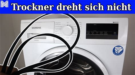 Trockner Dreht Sich Nicht Siemens Iq Trockner Riemen Wechseln