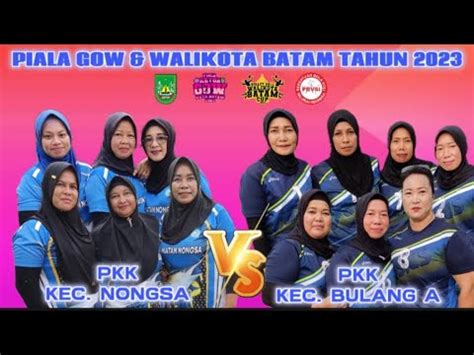 PIALA GOW U 40 PKK KEC NONGSA VS PKK KEC BULANG A YouTube